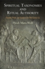 Spiritual Taxonomies and Ritual Authority : Platonists, Priests, and Gnostics in the Third Century C.E. - Book