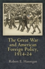 The Great War and American Foreign Policy, 1914-24 - Book