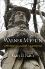 Warner Mifflin : Unflinching Quaker Abolitionist - Book