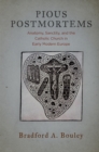 Pious Postmortems : Anatomy, Sanctity, and the Catholic Church in Early Modern Europe - Book