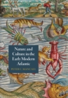 Nature and Culture in the Early Modern Atlantic - Book