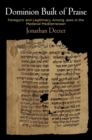 Dominion Built of Praise : Panegyric and Legitimacy Among Jews in the Medieval Mediterranean - Book