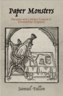 Paper Monsters : Persona and Literary Culture in Elizabethan England - Book