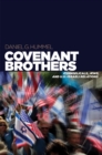 Covenant Brothers : Evangelicals, Jews, and U.S.-Israeli Relations - Book