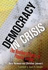 Democracy in Crisis : The Neoliberal Roots of Popular Unrest - Book