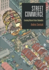 Street Commerce : Creating Vibrant Urban Sidewalks - Book