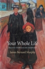 Your Whole Life : Beyond Childhood and Adulthood - Book