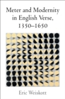 Meter and Modernity in English Verse, 1350-1650 - Book