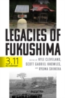 Legacies of Fukushima : 3.11 in Context - Book