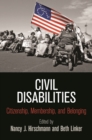 Civil Disabilities : Citizenship, Membership, and Belonging - eBook