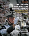 The Complete Marching Band Resource Manual : Techniques and Materials for Teaching, Drill Design, and Music Arranging - eBook