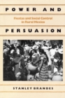 Power and Persuasion : Fiestas and Social Control in Rural Mexico - eBook