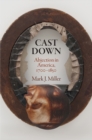Cast Down : Abjection in America, 1700-1850 - eBook