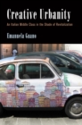 Creative Urbanity : An Italian Middle Class in the Shade of Revitalization - eBook