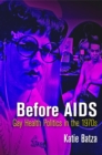 Before AIDS : Gay Health Politics in the 1970s - eBook