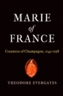 Marie of France : Countess of Champagne, 1145-1198 - eBook