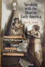 Speaking with the Dead in Early America - eBook