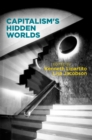 Capitalism's Hidden Worlds - eBook