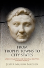 From Trophy Towns to City-States : Urban Civilization and Cultural Identities in Roman Pontus - eBook