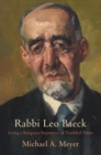 Rabbi Leo Baeck : Living a Religious Imperative in Troubled Times - eBook