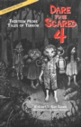 Dare to Be Scared 4 : Thirteen More Tales of Terror - Book
