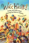 Wachale! : Poetry and Prose about Growing Up Latino in America - Book