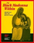 The Black Madonna Within : Drawings, Dreams, Reflections - Book