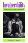 Invulnerability : On Securing Happiness - Book