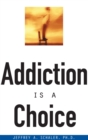 Addiction Is a Choice - Book