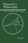 Poincare's Philosophy : From Conventionalism to Phenomenology - Book