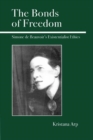 The Bonds of Freedom : Simone de Beauvoir's Existentialist Ethics - Book