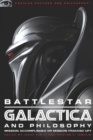 Battlestar Galactica and Philosophy : Mission Accomplished or Mission Frakked Up? - Book
