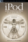 iPod and Philosophy : iCon of an ePoch - Book