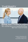 Therapy Breakthrough : Why Some Psychotherapies Work Better Than Others - Book