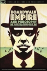 Boardwalk Empire and Philosophy : Bootleg This Book - eBook