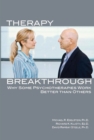 Therapy Breakthrough : Why Some Psychotherapies Work Better Than Others - eBook