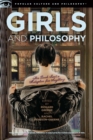 Girls and Philosophy : This Book Isn't a Metaphor for Anything - eBook