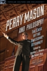 Perry Mason and Philosophy : The Case of the Awesome Attorney - Book