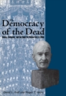 The Democracy of the Dead : Dewey, Confucius, and the Hope for Democracy in China - eBook