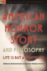 American Horror Story and Philosophy : Life Is but a Nightmare - Book