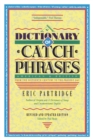 Dictionary of Catch Phrases - Book