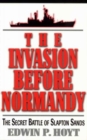 The Invasion Before Normandy : The Secret Battle of Slapton Sands - Book