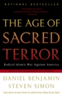 The Age of Sacred Terror : Radical Islam's War Against America - Book
