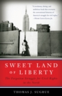 Sweet Land of Liberty : The Forgotten Struggle for Civil Rights in the North - Book