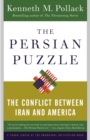 The Persian Puzzle : The Conflict Between Iran and America - Book