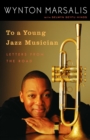 To a Young Jazz Musician : Letters from the Road - Book
