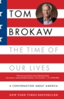 The Time of Our Lives : A conversation about America - Book