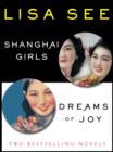 Shanghai Girls and Dreams of Joy: Two Bestselling Novels - eBook