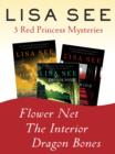 Flower Net, The Interior, and Dragon Bones: Three Red Princess Mysteries - eBook