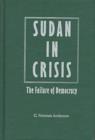 Sudan in Crisis : The Failure of Democracy - Book